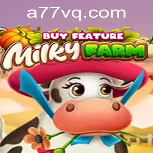 Descubra o Fascinante Mundo de MilkyFarmBuyFeature em 77VQ.com
